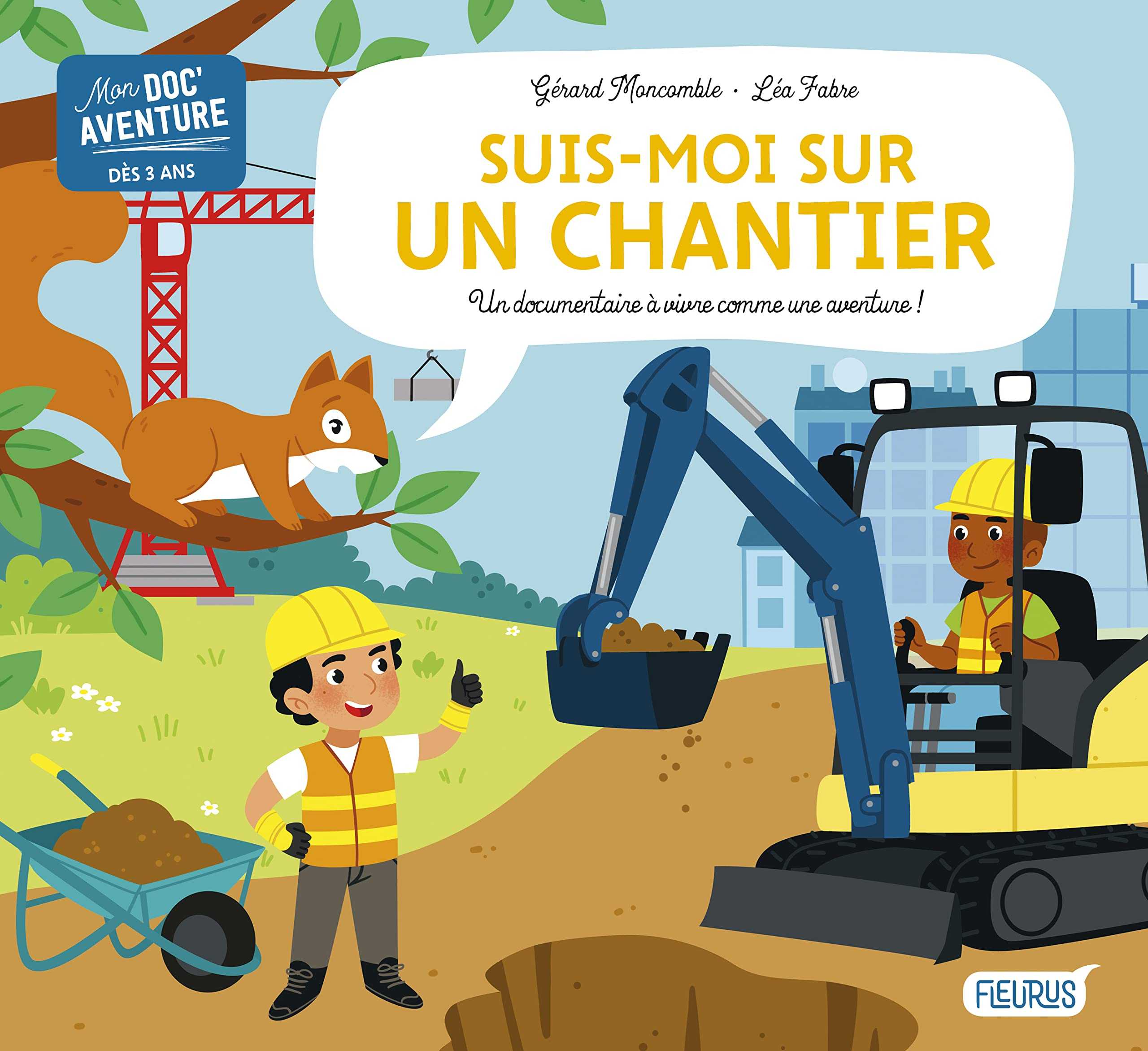 Suis-moi sur un chantier : un documentaire à vivre comme une aventure !