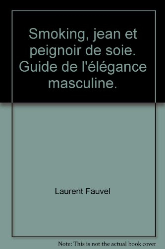 Smoking, jean et peignoir de soie : guide de l'élégance masculine