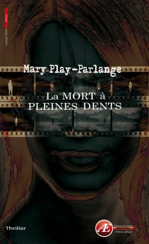 La mort à pleines dents : thriller