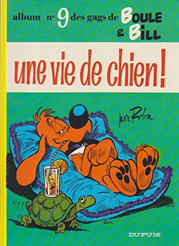 Gags de Boule et Bill. Vol. 9. Une vie de chien !
