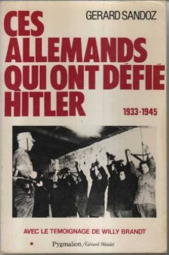 ces allemands qui ont défié hitler, 1933-1945