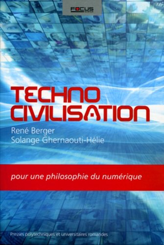 Technocivilisation : pour une philosophie du numérique