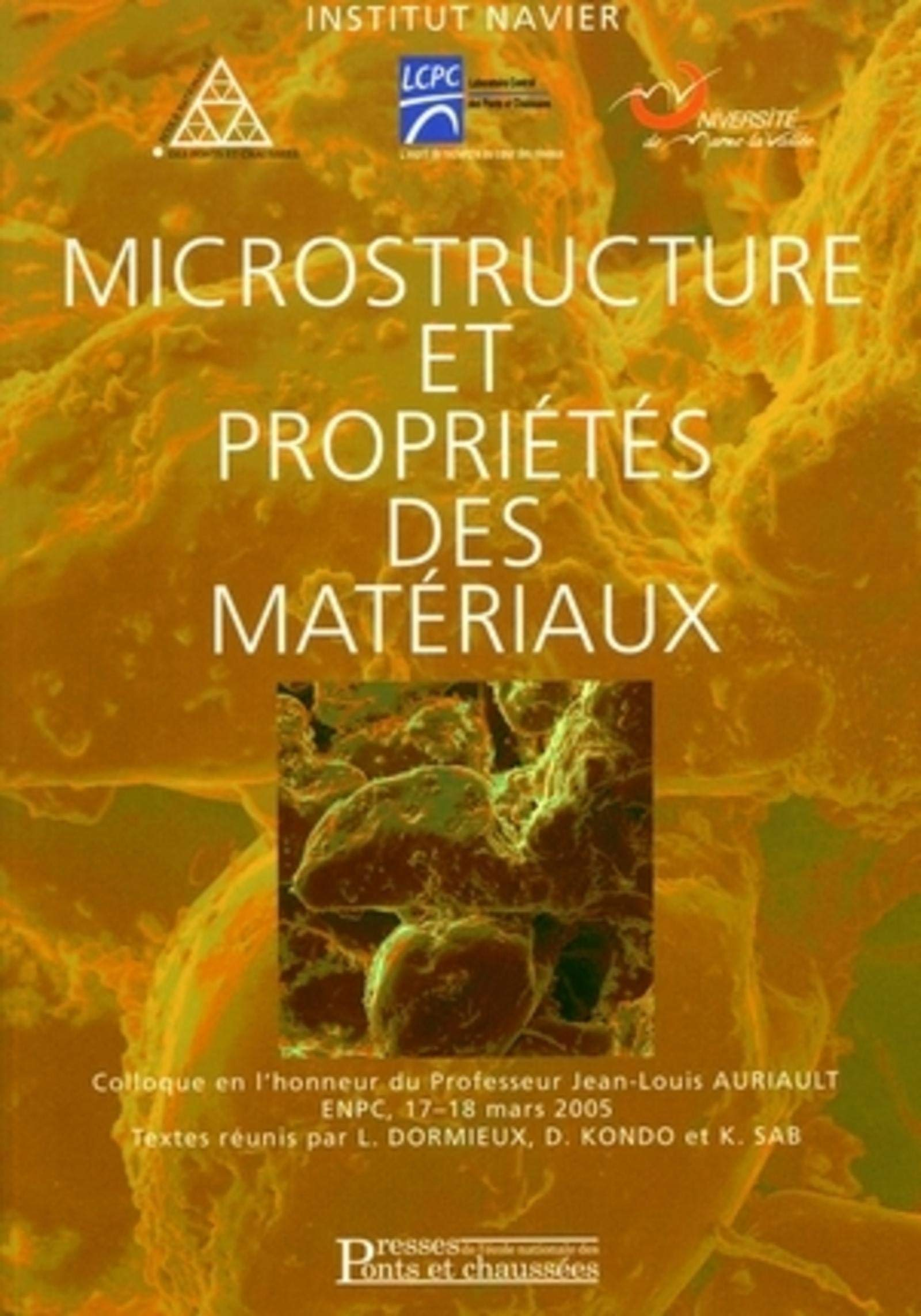 Microstructure et propriétés des matériaux : colloque en l'honneur du professeur Jean-Louis Auriault