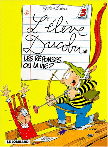 fan de bd !, l'élève ducobu, tome 3 : les réponses ou la vie