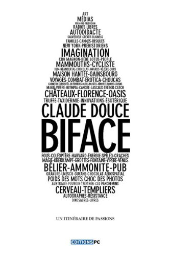 biface : un itinéraire de passions