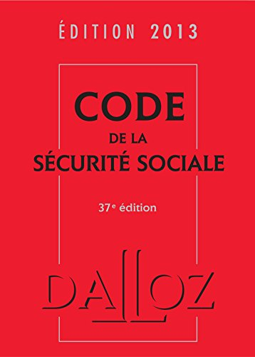 Code de la sécurité sociale : édition 2013