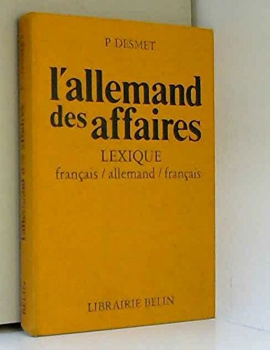 l'allemand des affaires : lexique pratique français-allemand, allemand-français
