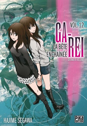 Ga-Rei : la bête enchaînée. Vol. 12