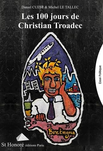 Les 100 jours de Christian Troadec