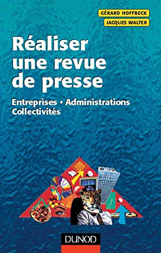 Réaliser une revue de presse : entreprises, administrations, collectivités