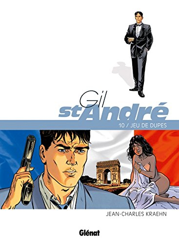 Gil St-André. Vol. 10. Jeu de dupes