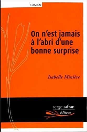 on n'est jamais à l'abri d'une bonne surprise