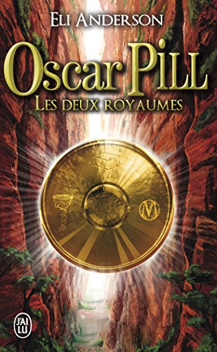 Oscar Pill. Vol. 2. Les deux royaumes