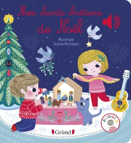 Mes premiers chants chrétiens de Noël ? Livre sonore et éveil avec 6 puces sonores ? Bébé dès 6 mois