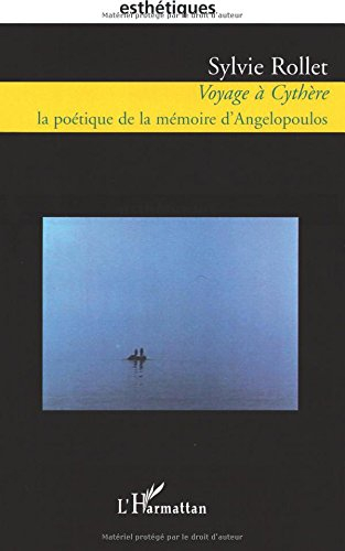 Voyage à Cythère : la poétique de la mémoire d'Angelopoulos