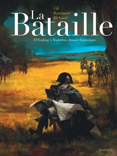 La bataille : l'intégrale