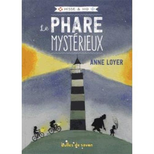 hisse & ho, tome 1 : le phare mystérieux