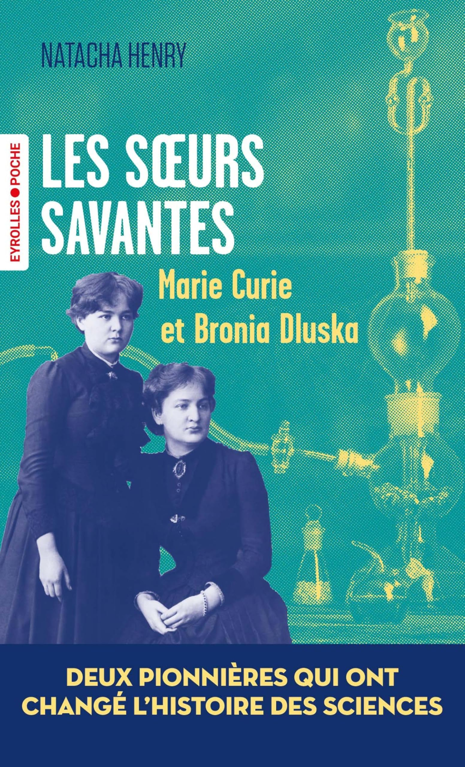 Les soeurs savantes : Marie Curie et Bronia Dluska, deux pionnières qui ont changé l'histoire des sc