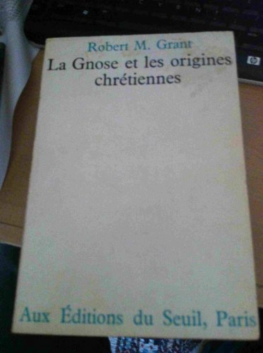 Gnose et les origines chrétiennes (la)