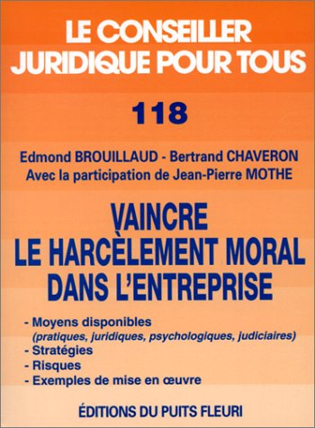 Vaincre le harcèlement moral dans l'entreprise