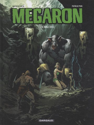Mégaron. Vol. 1. Le mage exilé