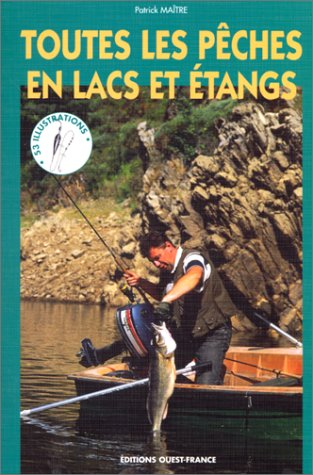 Toutes les pêches en lacs et étangs