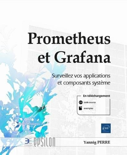 Prometheus et Grafana : surveillez vos applications et composants système