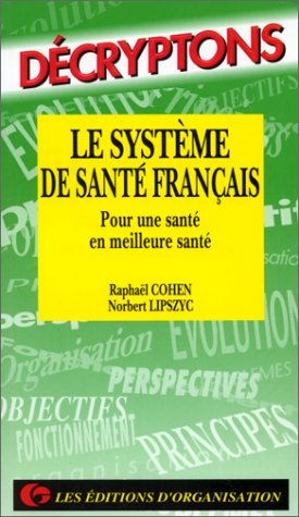 Le système de santé français : pour une santé en meilleure santé