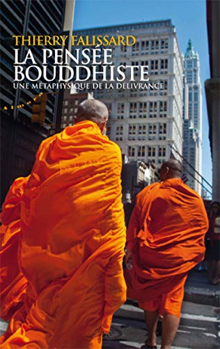 La pensée bouddhiste : une métaphysique de la délivrance