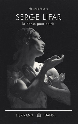Serge Lifar : la danse pour patrie