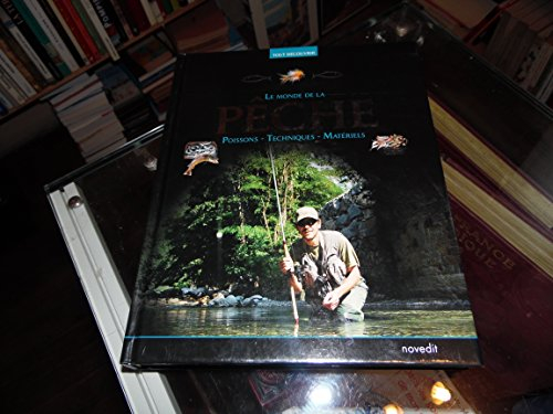 le monde de la pêche, poissons-techniques-matériels, pascal durantel