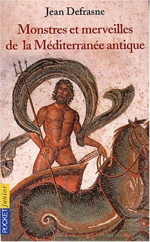 Monstres et merveilles de la Méditerranée antique