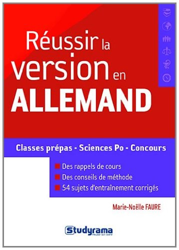 Réussir la version en allemand : classes prépas, sciences po, concours