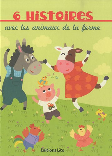 6 histoires avec les animaux de la ferme