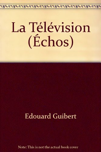 la télévision (Échos)