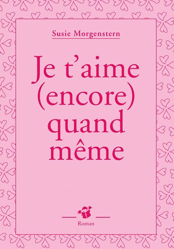 Je t'aime (encore) quand même
