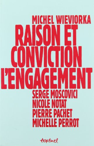 Raison et conviction, l'engagement
