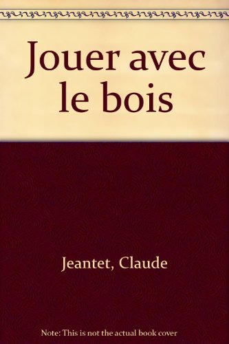 Jouer avec le bois