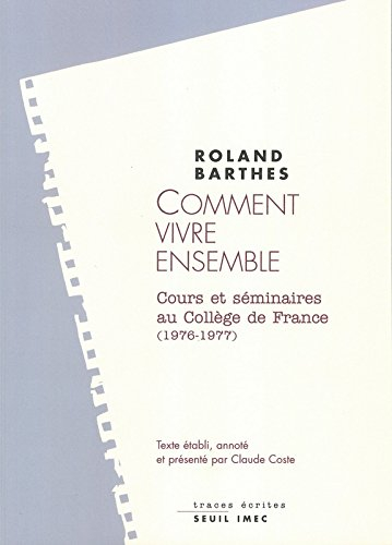 Les cours et les séminaires de Roland Barthes. Comment vivre ensemble : simulations romanesques de q