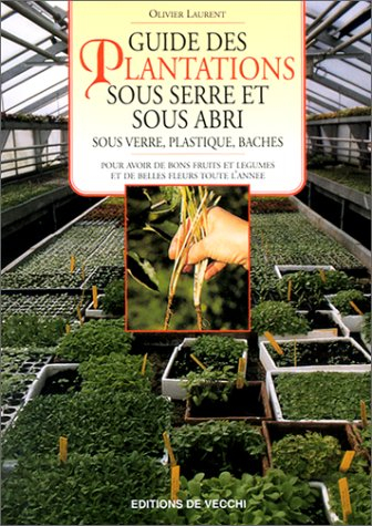 Guide des plantations sous serre et sous abri