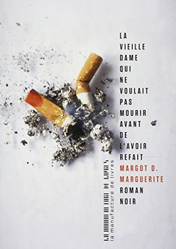 La vieille dame qui ne voulait pas mourir avant de l'avoir refait