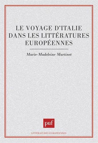 Le voyage d'Italie dans les littératures européennes