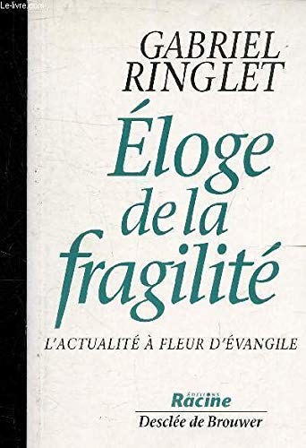 Eloge de la fragilité : l'actualité à fleur d'évangile