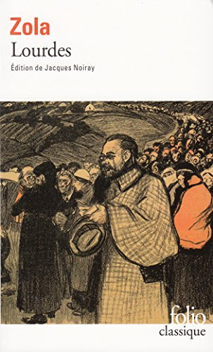 Les trois villes. Vol. 1. Lourdes