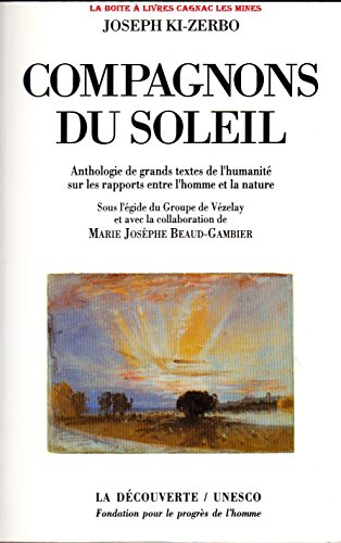 Compagnons du soleil : anthologie de grands textes de l'humanité sur les rapports entre l'homme et l