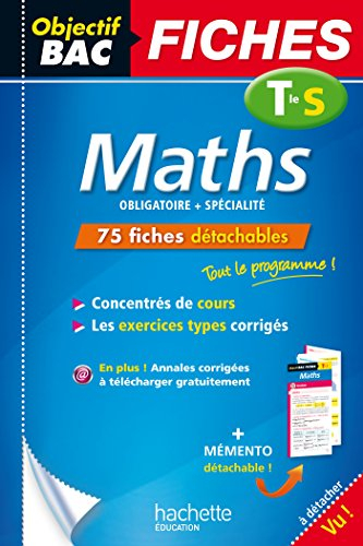 Maths, terminale S : obligatoire + spécialité : 75 fiches détachables