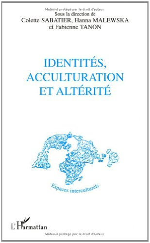 Identités, acculturation et altérité