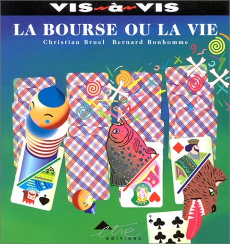 La bourse ou la vie