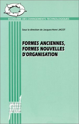 Formes anciennes, formes nouvelles d'organisation