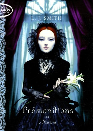 Prémonitions. Vol. 3. Passions